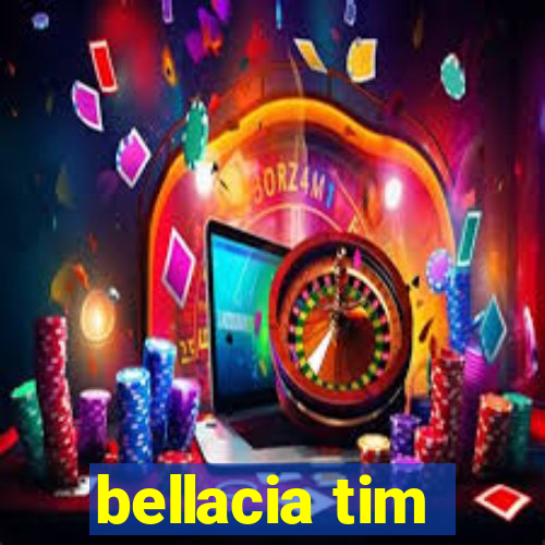 bellacia tim